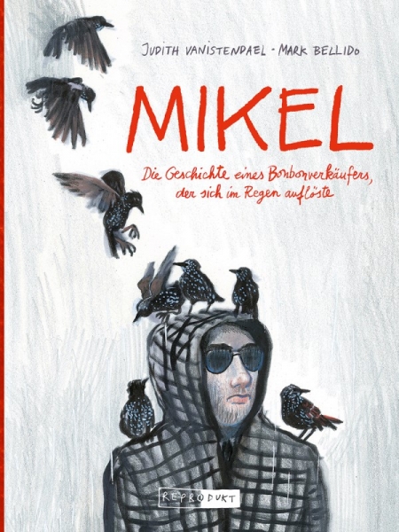 Mikel. Die Geschichte eines Bonbon­verkäufers, der sich im Regen auflöste